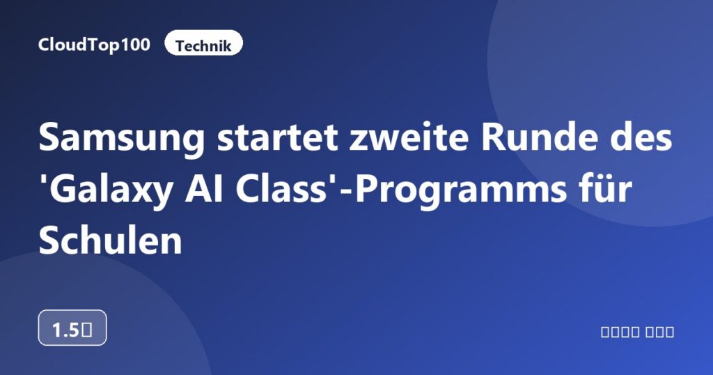 Samsung startet zweite Runde des 'Galaxy AI Class'-Programms für Schulen